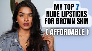 my TOP 7 Nude Lipsticks 2022 Edition  Affordable Lipsticks for Brown  Tan Skin  Shalini Mandal [upl. by Aremus]