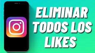 Cómo eliminar todos los Likes en Instagram [upl. by Aseret472]