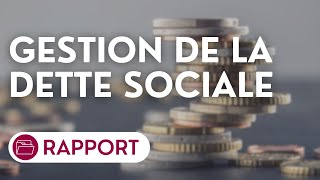 🔴 Examen d’un rapport sur la gestion de la dette sociale [upl. by Floridia168]