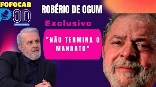 Vidente Robério de Ogum conta o que vai acontecer com o Lula  Cortes Fofocar Pod [upl. by Terrye]