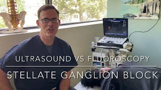 Ultrasound versus Fluoroscopy for Stellate Ganglion Block SGB James Lynch MD [upl. by Hayse]