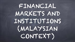 Financial Markets and Institutions Malaysian Context 【Dr Deric】 [upl. by Flanagan]