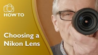 Choosing Nikon Lenses [upl. by Itraa]