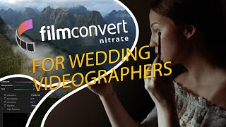 FilmConvert Nitrate The Best Plugin for Wedding Videographers in 2021 [upl. by Aital541]