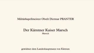 Militärmusik Kärnten  Der Kärntner Kaiser Marsch [upl. by Mccormick]