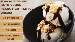 5 Min No Freezer Instant Keto Peanut Butter Ice Cream  Vegan Keto Ice Cream  Keto Ice Cream [upl. by Onairelav]