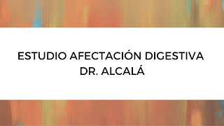 Estudio afectación digestiva Dr Alcalá [upl. by Undine]