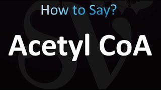 How to Pronounce Acetyl CoA Correctly [upl. by Nalani555]