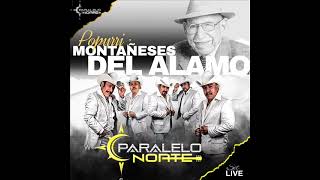 PARALELO NORTE Montañeses Del Alamo Popurri de Exitos Live Act 2023 [upl. by Sairtemed]