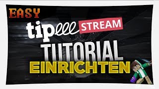 Tipeeestream TUTORIAL  Donations beim STREAMEN bekommen  3ofThem [upl. by Notnilc882]