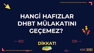 5 Hangi Hafızlar DHBT Mülakatını Geçemez [upl. by Ashien]