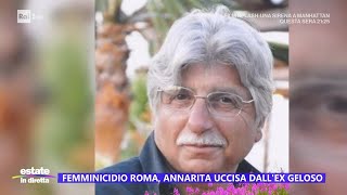 Femminicidio Roma Annarita uccisa dallex geloso  Estate in diretta 07082024 [upl. by Jobe]