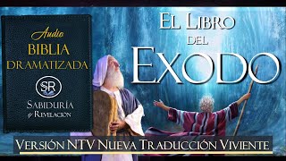 EL LIBRO DEL EXODO COMPLETO EXCELENTE AUDIO BIBLIA DRAMATIZADA NTV [upl. by Alehtse]