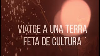 Viatge a una terra feta de Cultura [upl. by Lait]