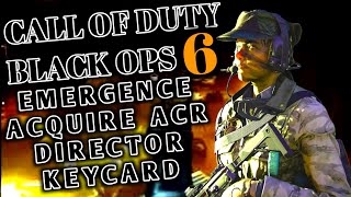 Call Of Duty Black Ops 6 Emergence Acquire ACR Director Keycard [upl. by Collins]