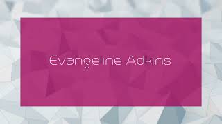 Evangeline Adkins  appearance [upl. by Dagall6]