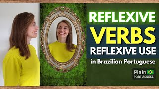 How to Use Reflexive Verbs in Brazilian Portuguese part I  Learn Portuguese plainportuguese [upl. by Acirat]