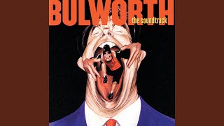 Bulworth They Talk About It While We Live It [upl. by Mahtal347]