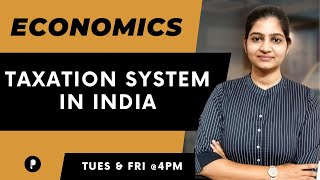 Taxation  Taxation System In India  Economics  SSC amp UPSC [upl. by Studnia843]