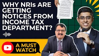 Why NRIs Are Getting Notices From Income Tax Department  A Must Watch [upl. by Einyaj]