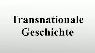 Transnationale Geschichte [upl. by Earb]