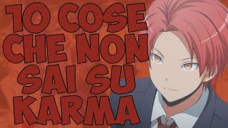 10 COSE CHE NON SAI SU KARMA AKABANE [upl. by Iznek]