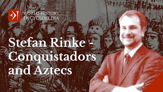 Conquistadors and Aztecs  A History of the Fall of Tenochtitlan  Interview w Stefan Rinke [upl. by Aramenta]