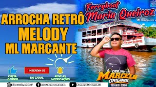 🎶ARROCHA RETRÔMELODY ATUAL E MELODY MARCANTE  DJ MARCELO ORIGINAL😎 [upl. by Gwynne315]