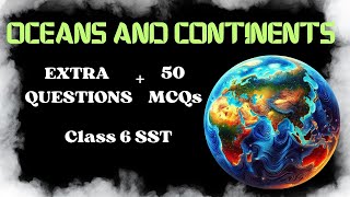 MCQs Oceans and Continents  Class 6 SST Chapter 2  class6sst mcq oceansandcontinents class6sst [upl. by Chuah147]