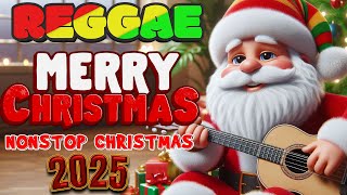 Top 2025 Reggae Christmas Hits 🎁 Best Christmas Reggae Medley 🎄 Merry Christmas [upl. by Gnilyam]