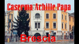 Caserma Achille Papa  Brescia [upl. by Tirza]