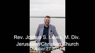 Rev Joshua S Lewis M Div Pastor Jerusalem Christian Church 102724 [upl. by Mackay500]