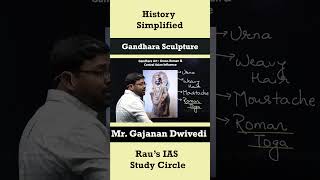 History Simplified  Gandhara Sculpture  By Gajanan Dwivedi upsc upscshortsvideo [upl. by Clarisa394]