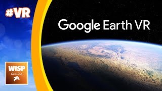 Google Earth VR Grand World Tour [upl. by Schafer]