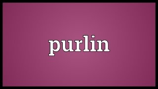 Purlin Meaning [upl. by Edac829]