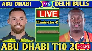 Delhi bulls vs Team Abu dhabi 2nd Eliminator T10 match live DB vs UPN Abu Dhabi T10 League 2024 [upl. by Adnilreh]