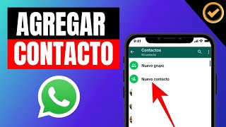 Como AGREGAR un CONTACTO a WHATSAPP  Paso a Paso [upl. by Trefler]