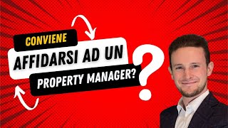 Vantaggi e svantaggi di affidarsi a un Property Manager [upl. by Joseito]