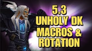 Bajheeroth  53 Unholy DK Basics Macros amp Rotation  Death Knight Guide Part 1 [upl. by Attekal648]