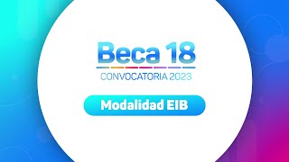 Beca18 2023 ¿Qué es la modalidad EIB [upl. by Ahtibat]