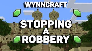 Stopping A Robbery  Wynncraft [upl. by Notyap65]