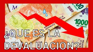 🤷‍♀️ ¿Qué es la DEVALUACIÓN 📉 Devaluación del PESO Argentino 💸 [upl. by Hachmin]