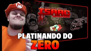 Platinando do ZERO  The Binding of Isaac Repentance [upl. by Eimia]