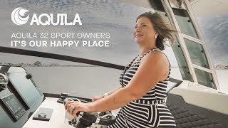 Aquila 32 Sport Owners  Episode 1  Its Our Happy Place [upl. by Livia]