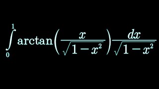 Integral arctanxsqrt1x2 sqrt1x2 dx from 0 to 1  Interesting integral [upl. by Leirrad97]