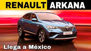 RENAULT ARKANA 2025 LLEGA A MÉXICO PRECIO Y EQUIPAMIENTO [upl. by Selle641]