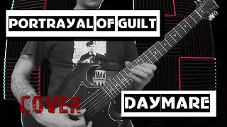 Portrayal of Guilt  Daymare  GUITAR  cover [upl. by Parshall9]