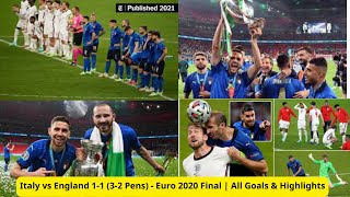 Italy vs England 11 32 Pens  Euro 2020 Final  All Goals amp Highlights [upl. by Knah837]