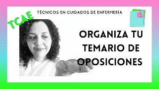 ¿Cómo ORGANIZO el TEMARIO📕 para OPOSICIONES de AUXILIAR de ENFERMERÍA🏥 Últimas CONVOCATORIAS [upl. by Carmella185]