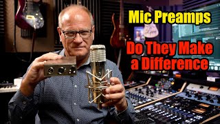 Mic Preamps  Do They Make a Difference [upl. by Mychal]